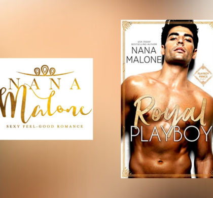 The Story Behind Royal Playboy by Nana Malone