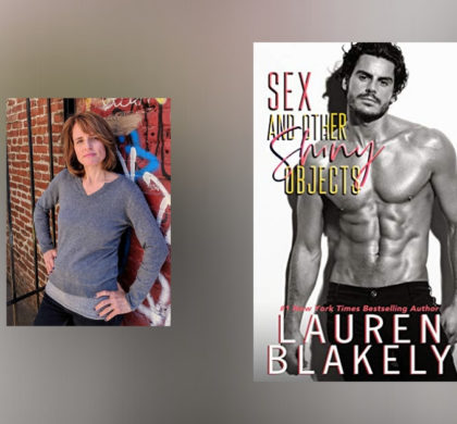 Interview with Lauren Blakely, author of Sex and Other Shiny Objects