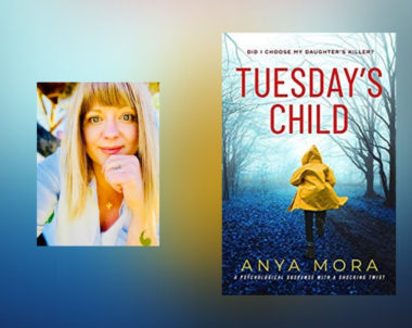 Interview with Anya Mora, Author of Tuesday’s Child