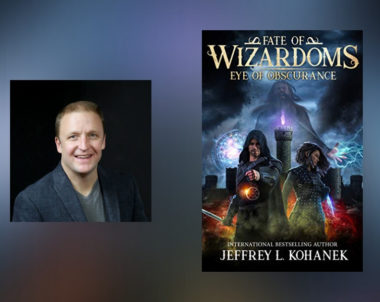 Interview with Jeffrey L. Kohanek, Author of Wizardoms: Eye of Obscurance