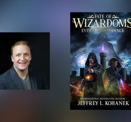 Interview with Jeffrey L. Kohanek, Author of Wizardoms: Eye of Obscurance