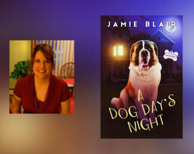 Interview with Jamie Blair, Author of  A Dog Day’s Night