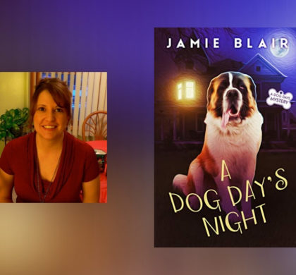 Interview with Jamie Blair, Author of  A Dog Day’s Night