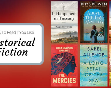 Books To Read If You Like Historical Fiction | February 2020