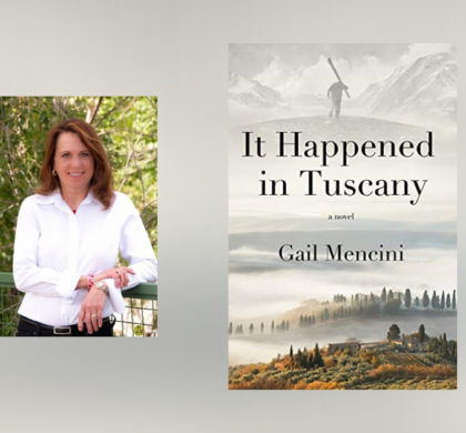 Interview with Gail Mencini, Author of It Happened in Tuscanny