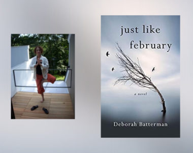 The Story Behind Just Like February by Deborah Batterman