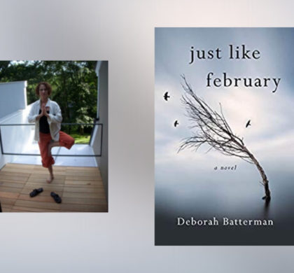 The Story Behind Just Like February by Deborah Batterman