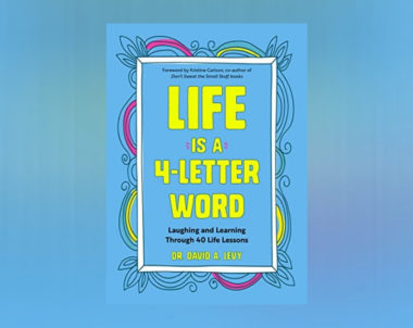 The Story Behind Life is a 4-Letter Word by David A. Levy