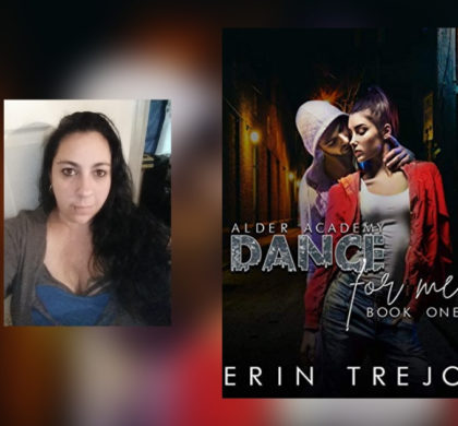 Interview with Erin Trejo, Author of Dance For Me