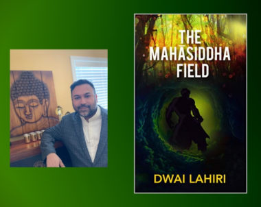 Interview with Dwai Lahiri, Author of The Mahāsiddha Field