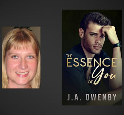 Interview with J.A. Owenby, Author of The Essence of You