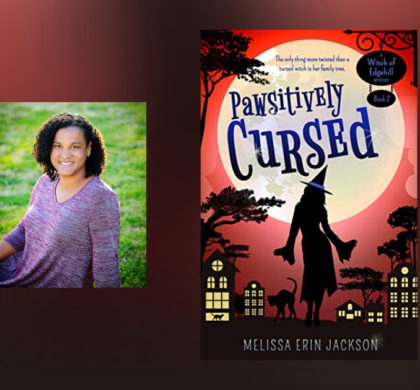 The Story Behind Pawsitively Cursed by Melissa Erin Jackson