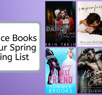 Romance Books For Your Spring Reading List | 2020