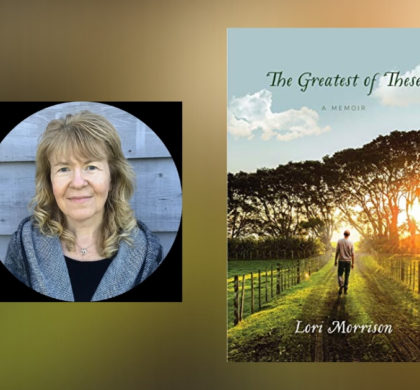 Interview with Lori Morrison, Author of The Greatest of These