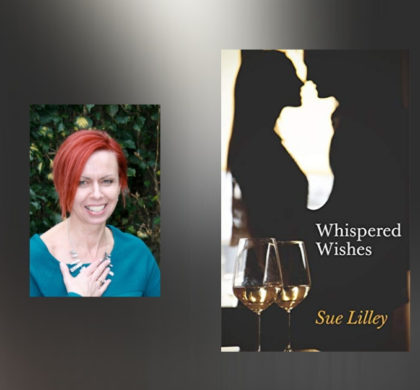 Interview with Sue Lilley, Author of Whispered Wishes