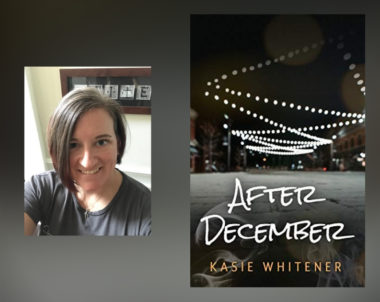 Interview with Kasie Whitener, Author of After December