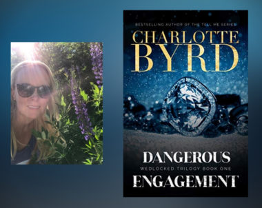 Interview with Charlotte Byrd, Author of Dangerous Engagement