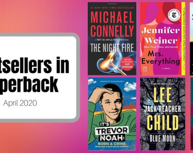 Bestsellers Now in Paperback | April 2020