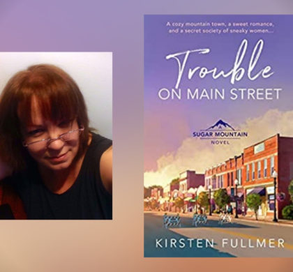 Interview with Kirsten Fullmer, Author of Trouble on Main Street