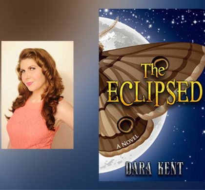 Interview with Dara Kent, Author of The Eclipsed