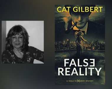 Interview with Cat Gilbert, Author of False Reality