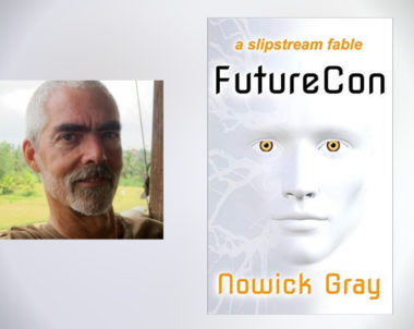 Interview with Nowick Gray, Author of FutureCon