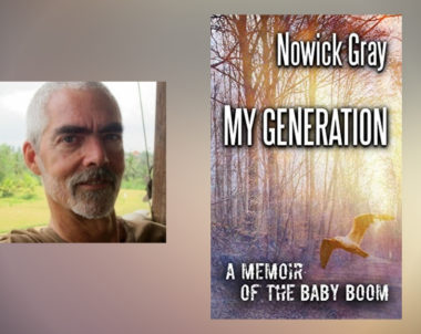 Interview with Nowick Gray, Author of My Generation