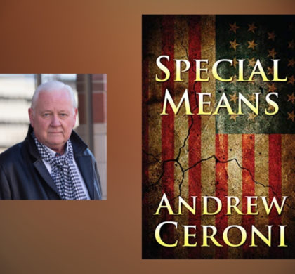 Interview with Andrew Ceroni, Author of Special Means