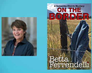 Interview with Betta Ferrendelli, Author of On the Border