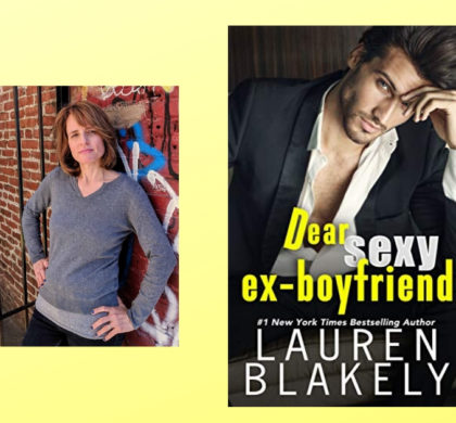 Interview with Lauren Blakely, author of Dear Sexy Ex-Boyfriend