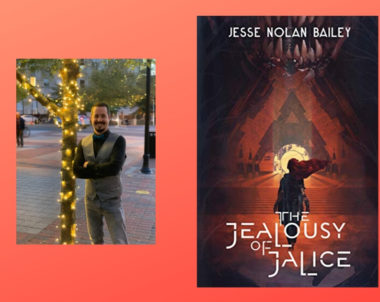 Interview with Jesse Nolan Bailey, Author of The Jealousy of Jalice