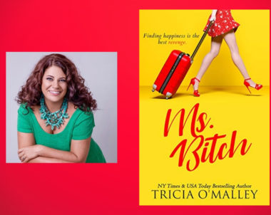 Interview with Tricia O’Malley, Author of Ms. Bitch