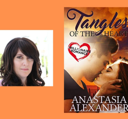 Interview with Anastasia Alexander, Author of Tangles of the Heart