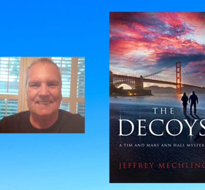 The Story Behind The Decoys by Jeffrey Mechling