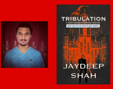 Interview with Jaydeep Shah, Author of Tribulation