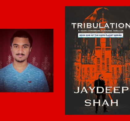 Interview with Jaydeep Shah, Author of Tribulation