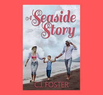 Interview with C.J. Foster, Author of A Seaside Story