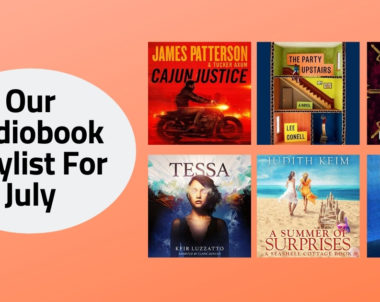 Our Audiobook Playlist For July | 2020