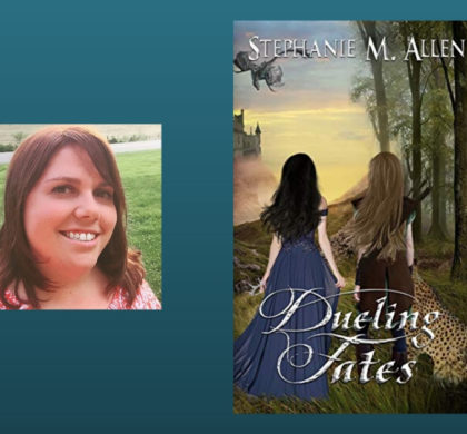 Interview with Stephanie M. Allen, Author of Dueling Fates