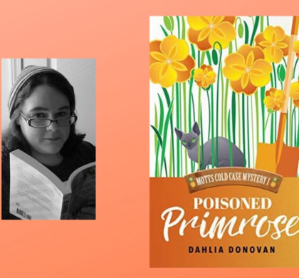 Interview with Dahlia Donovan, Author of Poisoned Primrose