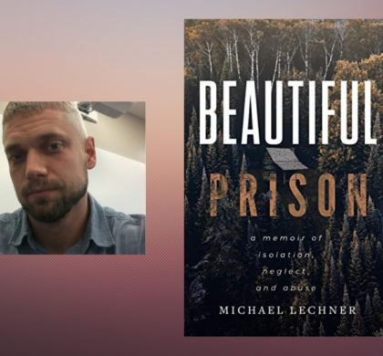 Interview with Michael Lechner, Author of Beautiful Prison