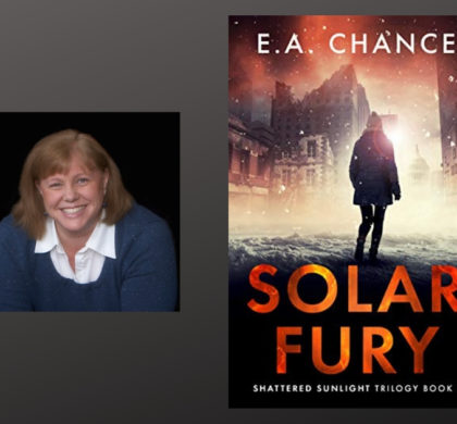 Interview with E.A. Chance, Author of Solar Fury