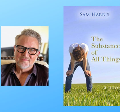 Interview with Sam Harris, Author of The Substance of All Things