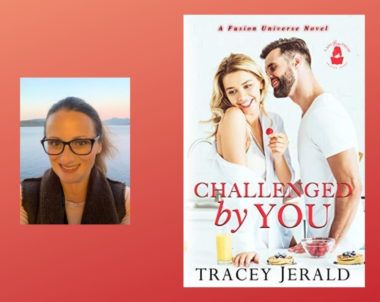 The Story Behind Challenged by You By Tracey Jerald