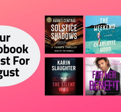 Our Audiobook Playlist For August | 2020