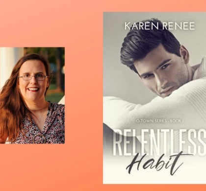 Interview with Karen Renee, Author of Relentless Habit