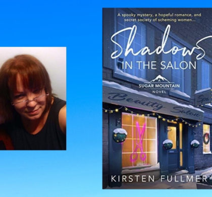 The Story Behind Shadows in the Salon by Kirsten Fullmer