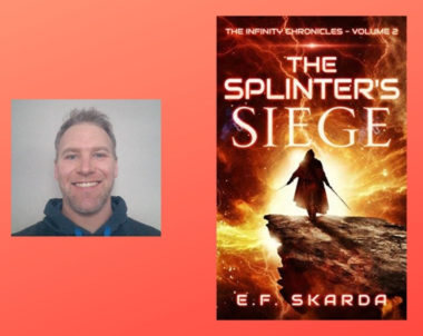 Interview with E.F. Skarda, Author of The Splinter’s Siege