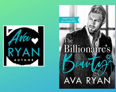 Interview with Ava Ryan, Author of The Billionaire’s Beauty