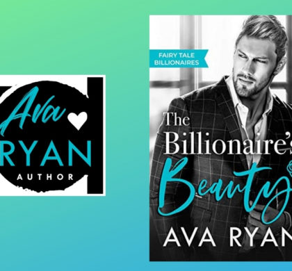 Interview with Ava Ryan, Author of The Billionaire’s Beauty